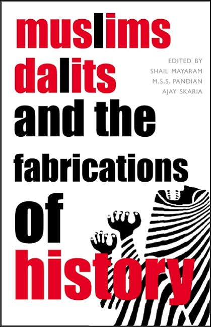 Muslims, Dalits and the Fabrications of History