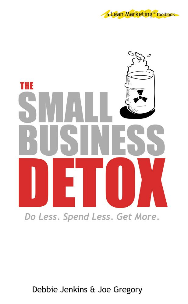 The Small Business Detox (A Lean Marketing Toolbook)