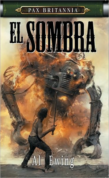 El Sombra (Pax Britannia Series #1)