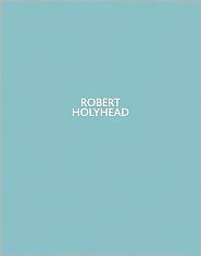 Robert Holyhead: New Paintings