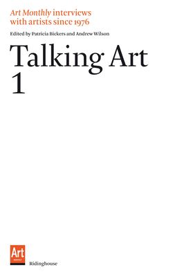 Talking Art 1 - Interviews With Artists Since 1976
