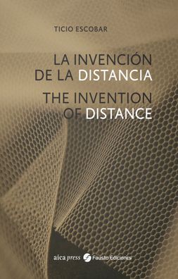 La Invencion de La Distancia: The Invention of Distance