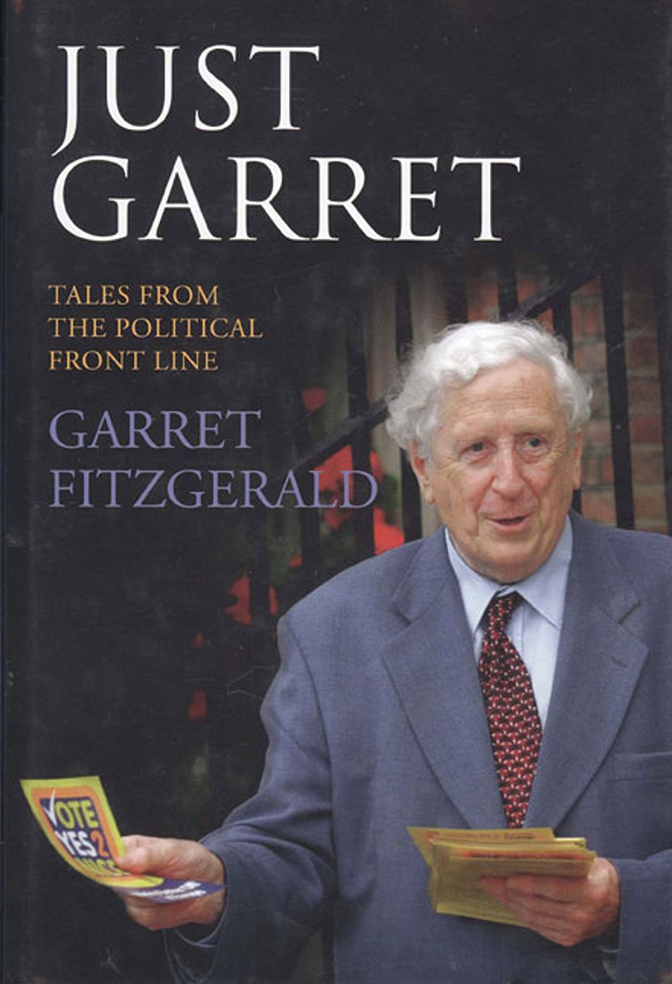 Just Garret: Tales from the Political Front Line