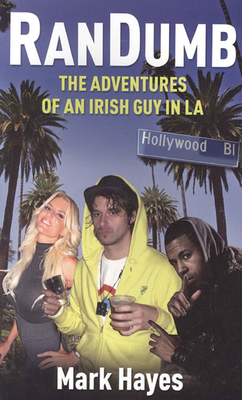 RanDumb: The Random Dumb Adventures of an Irish Guy in LA
