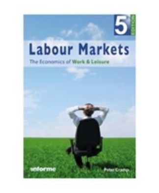 Labour Markets the Economics of Work & L