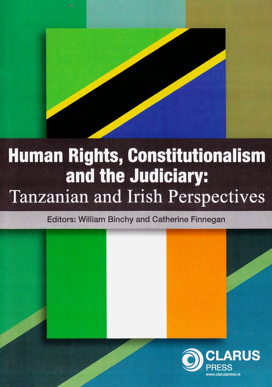 Human Rights, Constitutionalism and the Judiciary: Tanzanian and Irish Perspectives