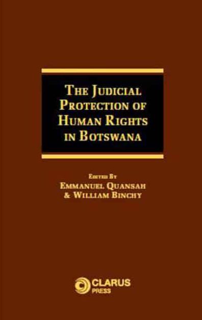 The Judicial Protection of Human Rights in Botswana