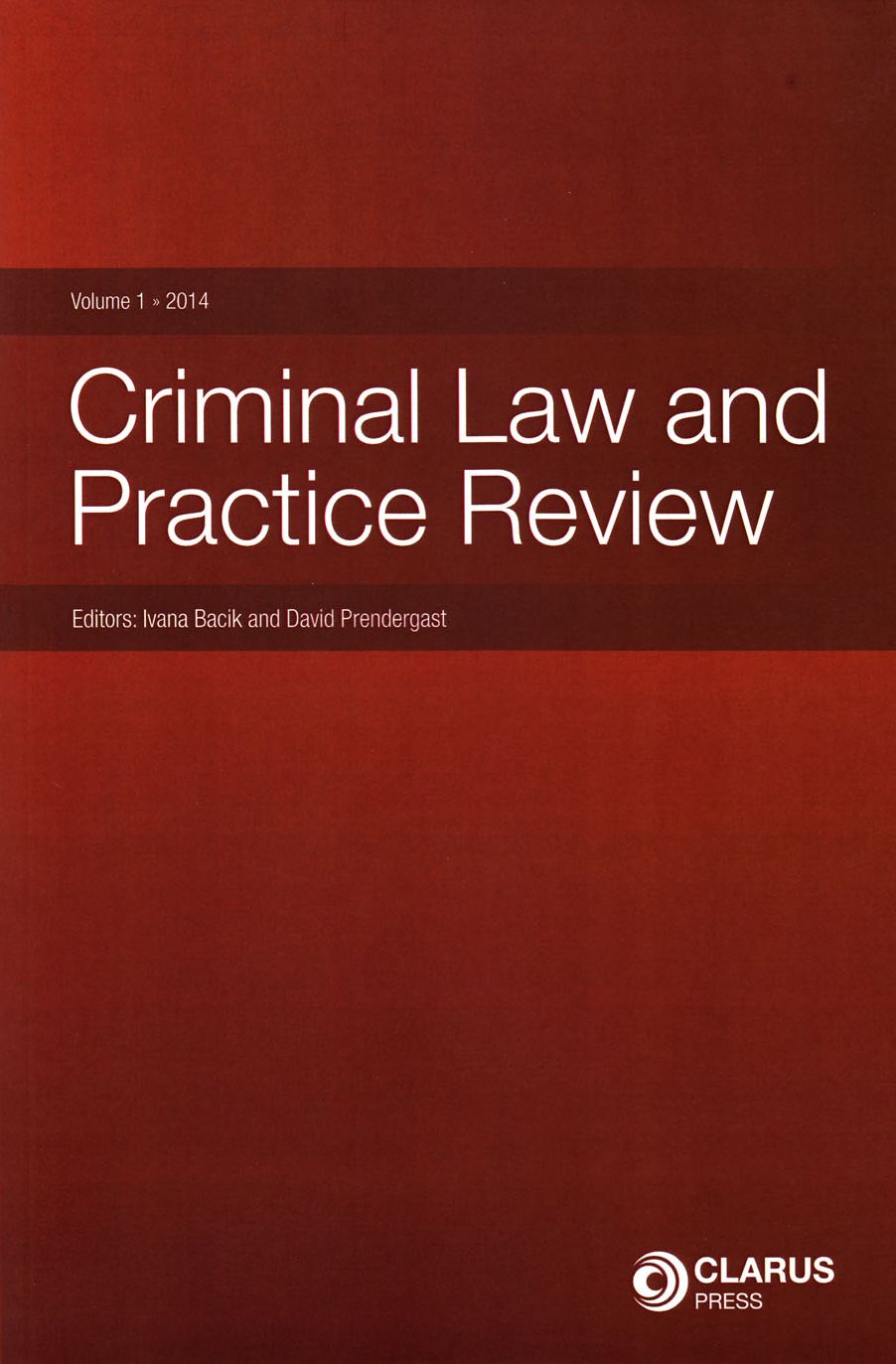 Criminal Law and Practice Review: Volume 1, 2014