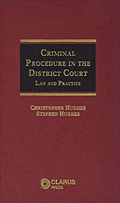 Criminal Procedure in the District Court: Law and Practice