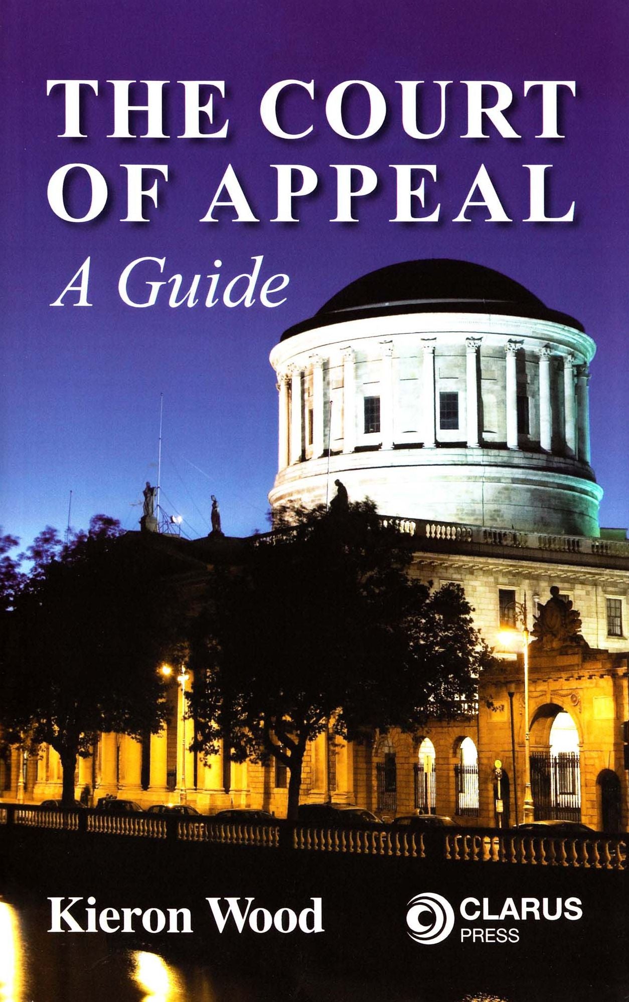 The Court of Appeal: A Guide