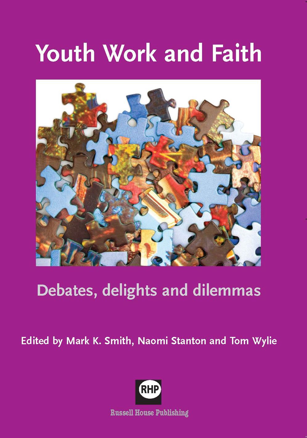 Youth work and faith: Debates, delights and dilemmas