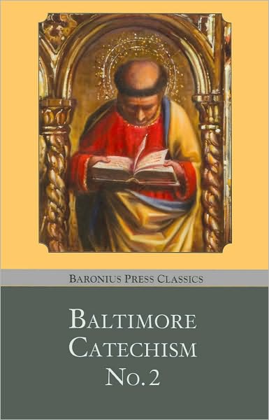 Baltimore Catechism, Number 2 (Baronius Press Classics Series)