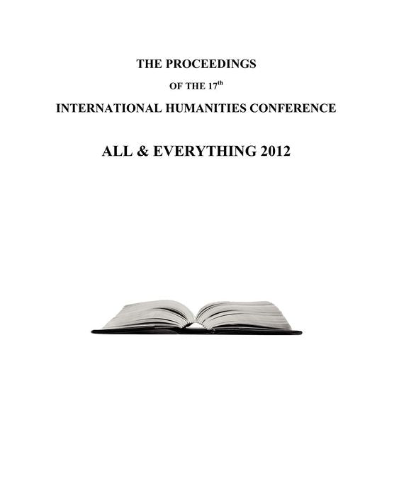 The Proceedings of the 17th International Humanities Conference: All & Everything 2012