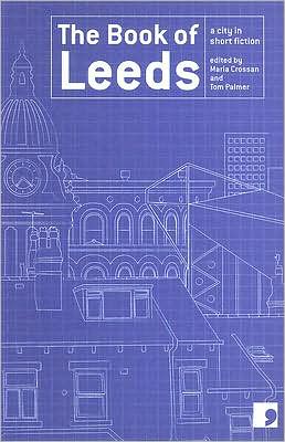 The Book of Leeds: A City in Short Fiction