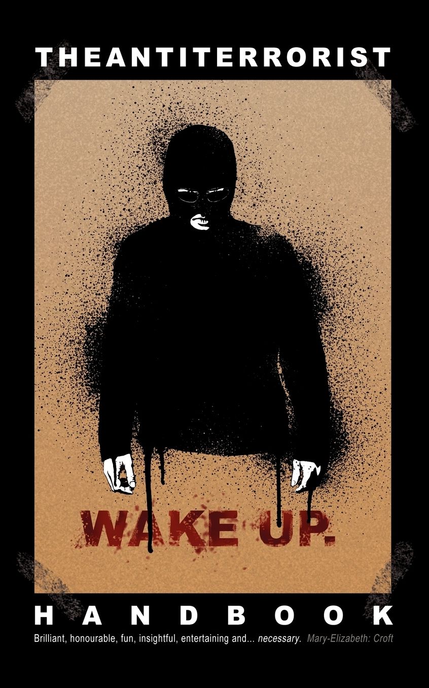 The AntiTerrorist Handbook: Wake Up