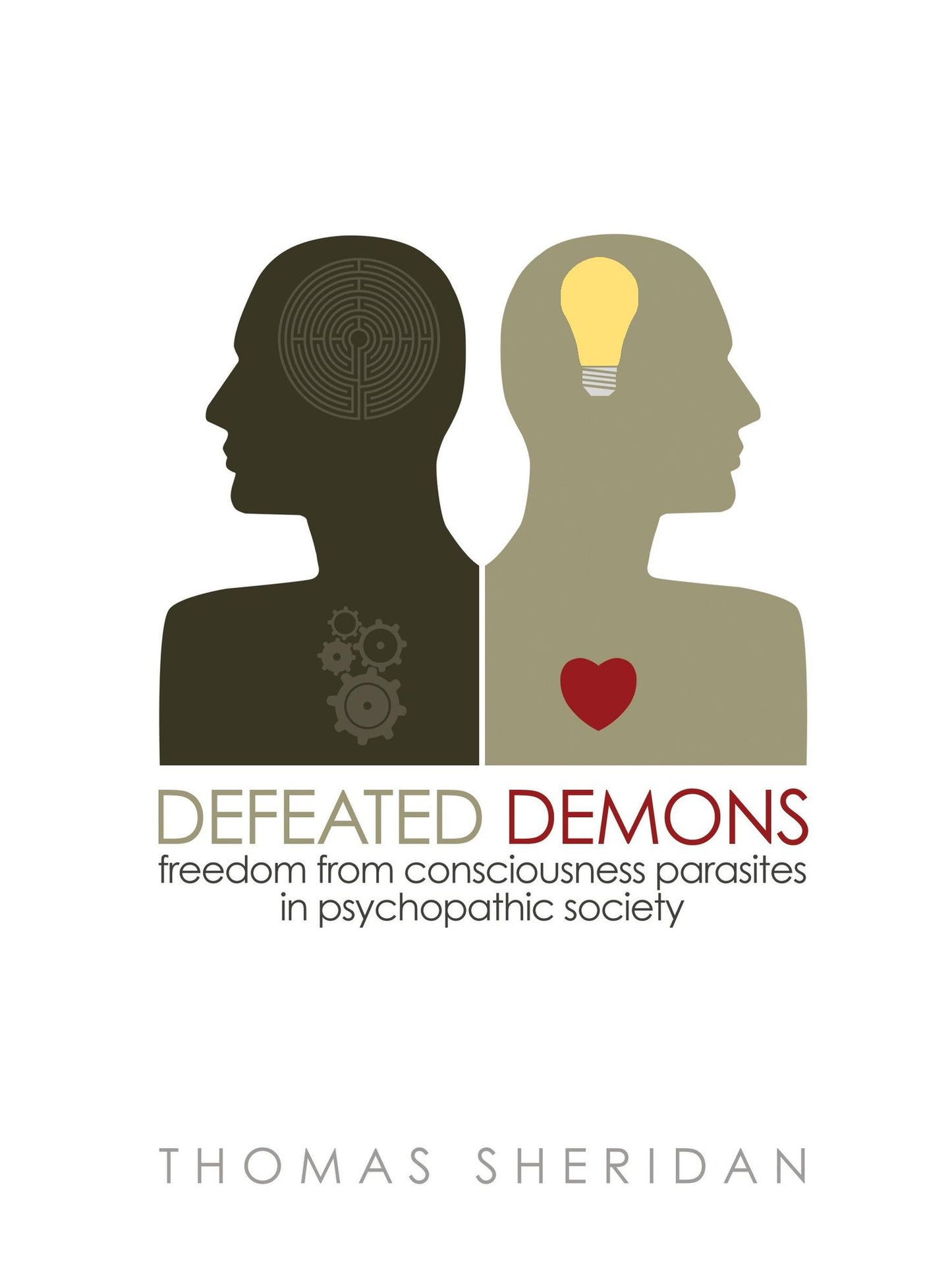 Defeated Demons: Freedom from Consciousness Parasites in Psychopathic Society