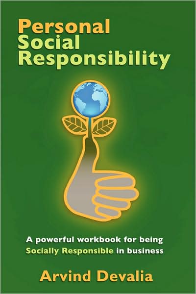 Personal Social Responsibility: A powerful workbook for being Socially Responsible in Business