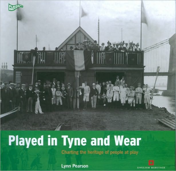 Played on Tyne and Wear: Charting the Heritage of Two Cities at Play