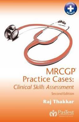 Mrcgp Practice Cases: Clinical Skills Assessment