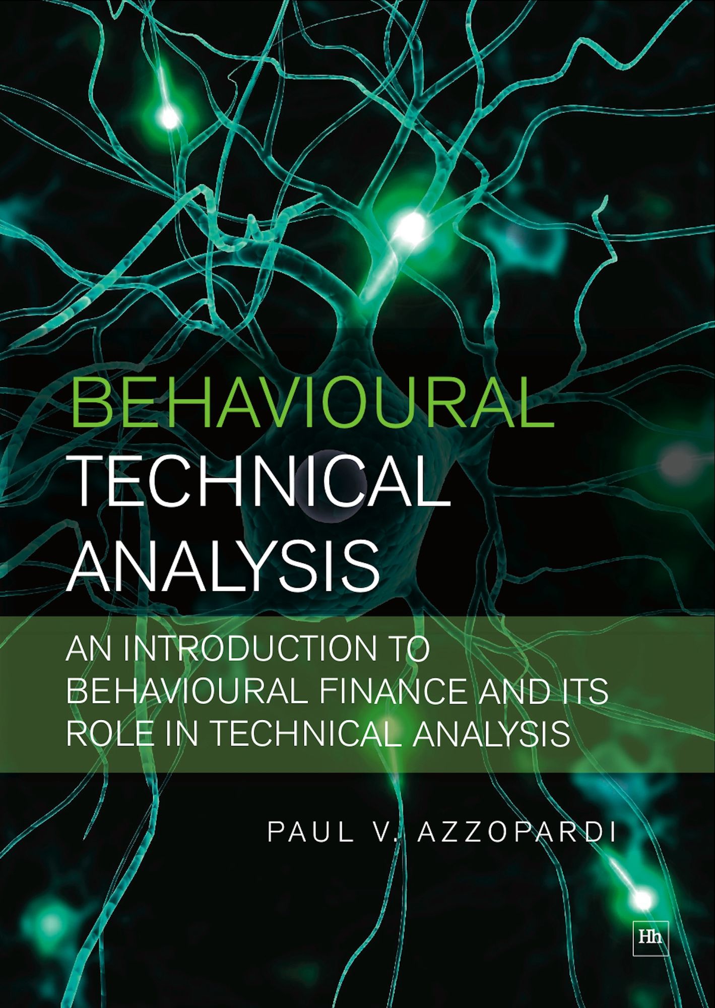 Behavioural Technical Analysis: An Introduction to Behavioural Finance and Its Role in Technical Analysis