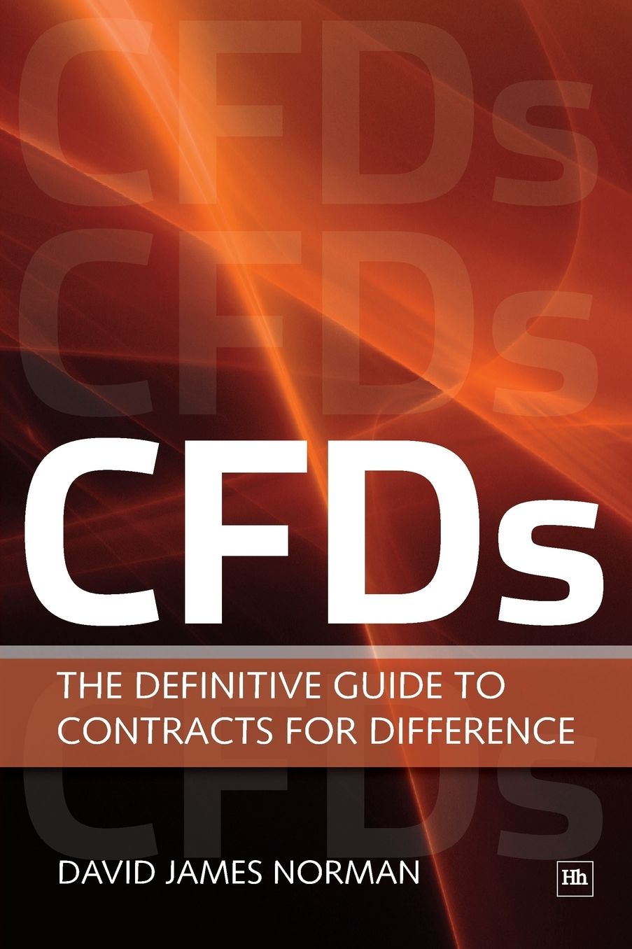 Cfds: The Definitive Guide to Trading Contracts for Difference