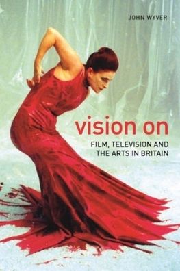 Vision On: Film, Television and the Arts in Britain