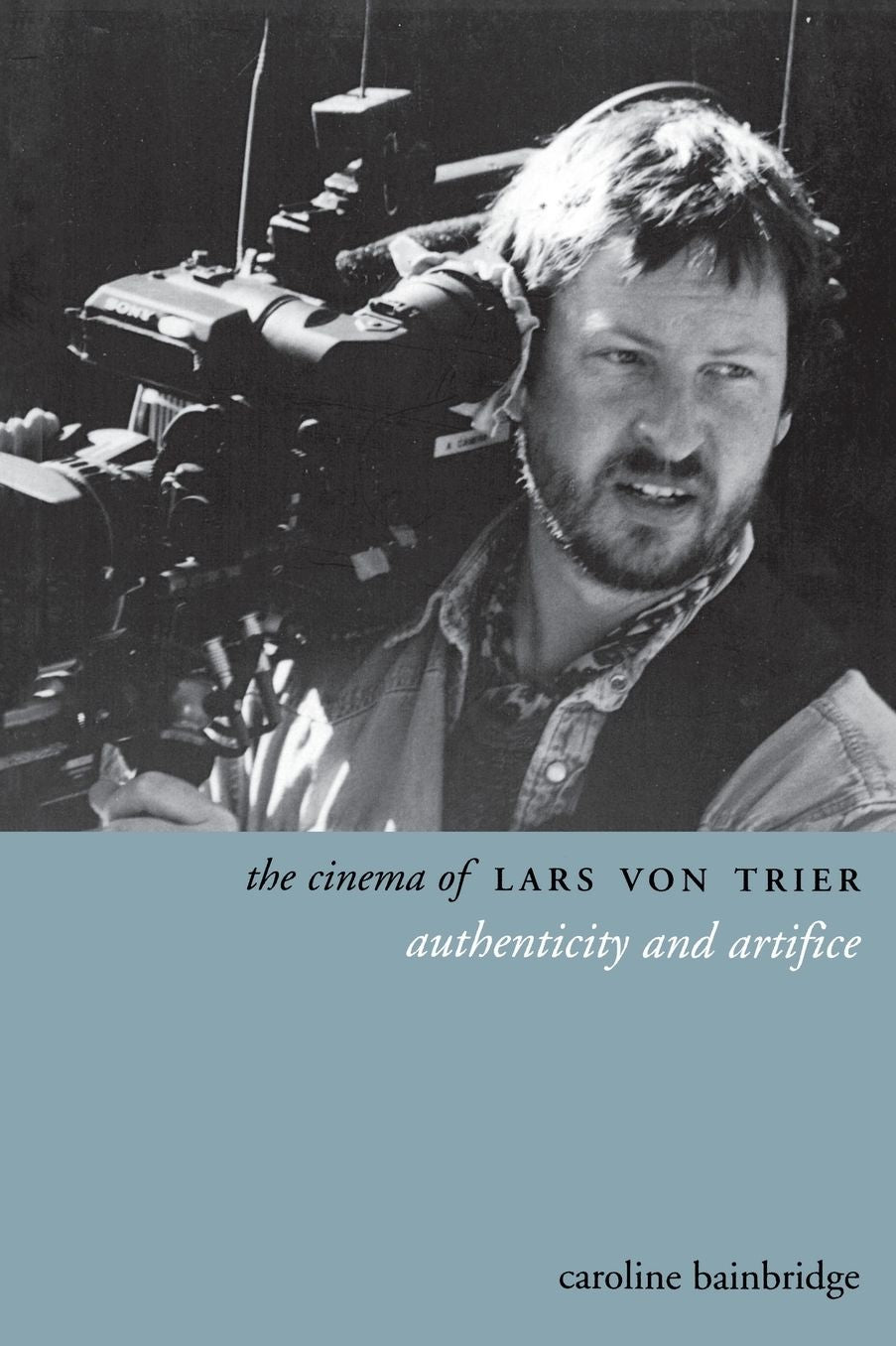 The Cinema of Lars von Trier: Authenticity and Artifice