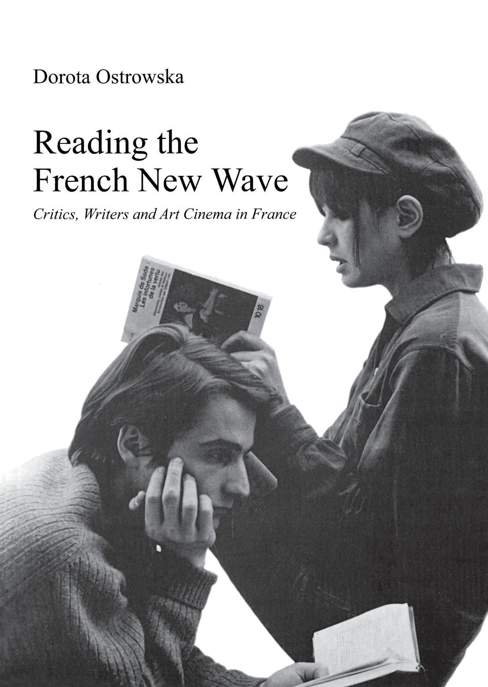 Reading the French New Wave: Critics, Writers and Art Cinema in France