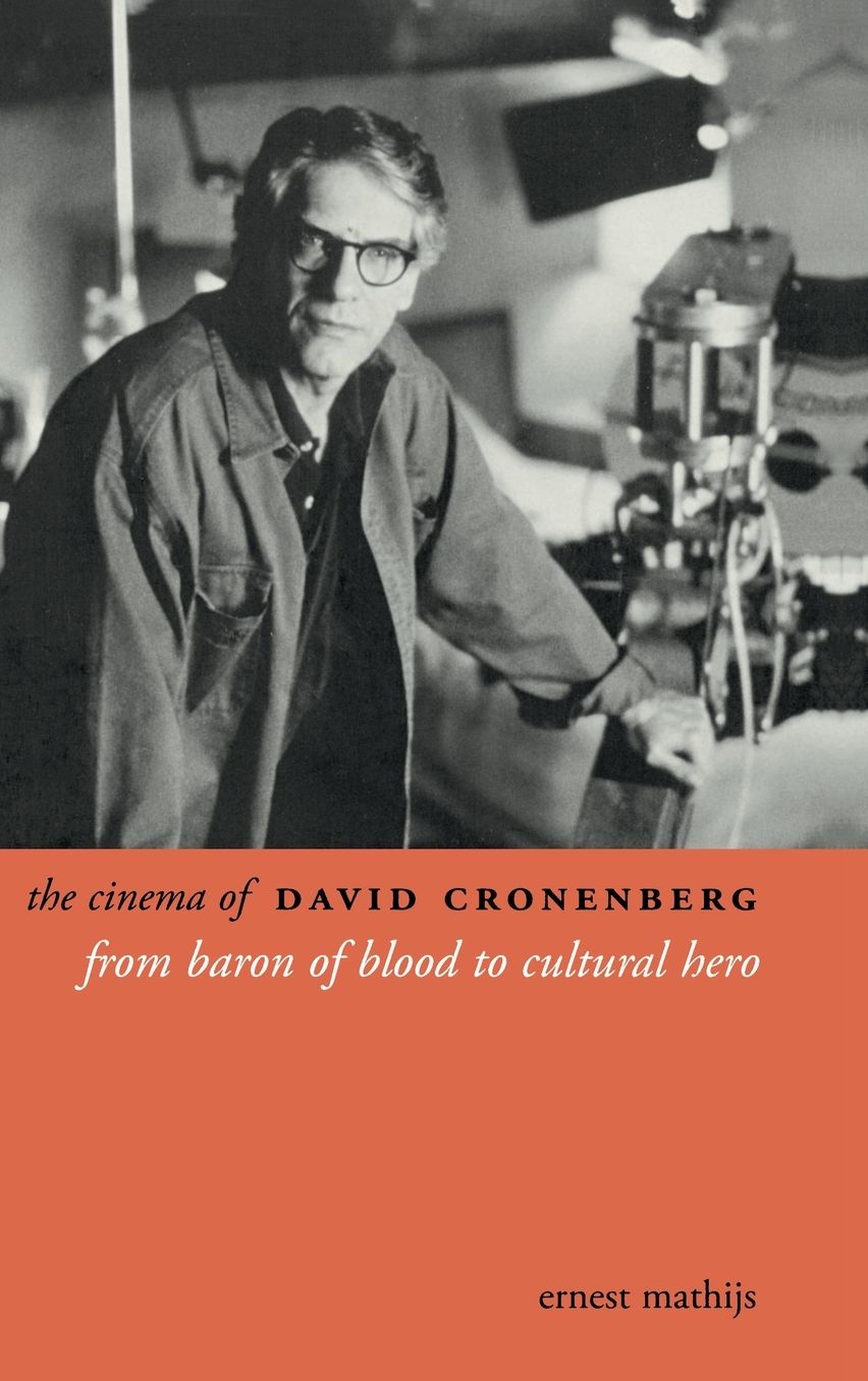 The Cinema of David Cronenberg: From Baron of Blood to Cultural Hero