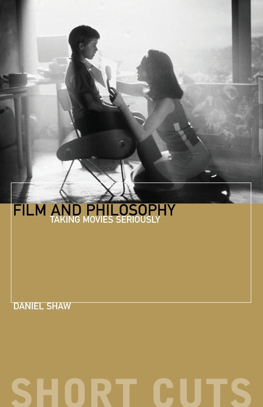 Film and Philosophy: Taking Movies Seriously