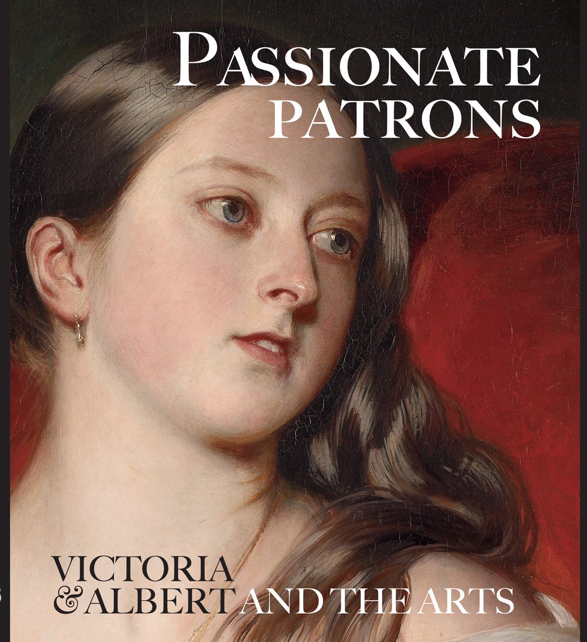 Passionate Patrons: Victoria & Albert and the Arts
