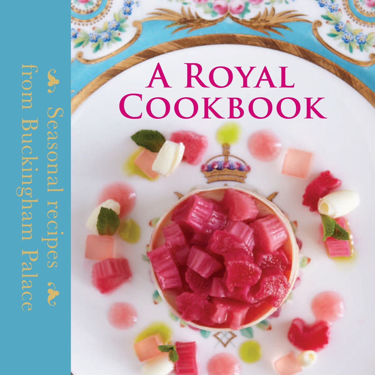 A Royal Cookbook: Seasonal Recipes from Buckingham Palace