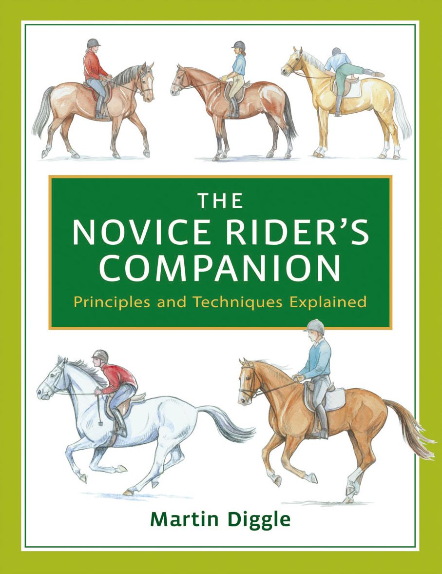 The Novice Rider's Companion: Principles and Techniques Explained