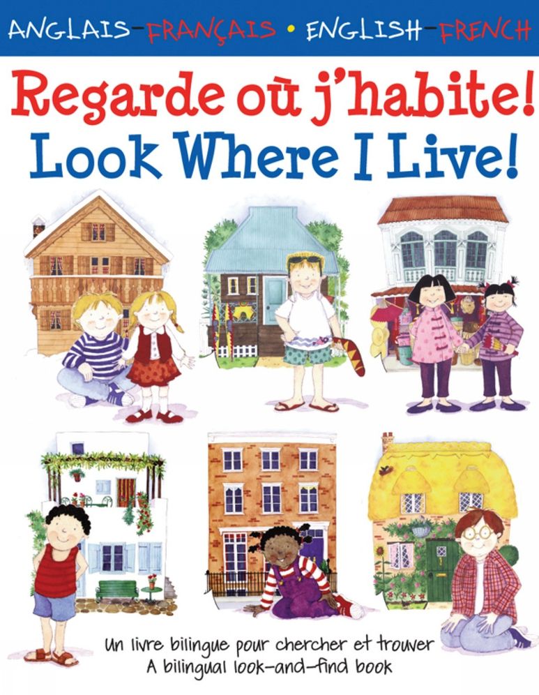 Look Where I Live!/Regarde Ou J'habite!