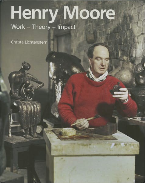 Henry Moore: Work, Theory, Reception