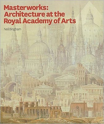 Masterworks: Architecture at the Royal Academy of Arts