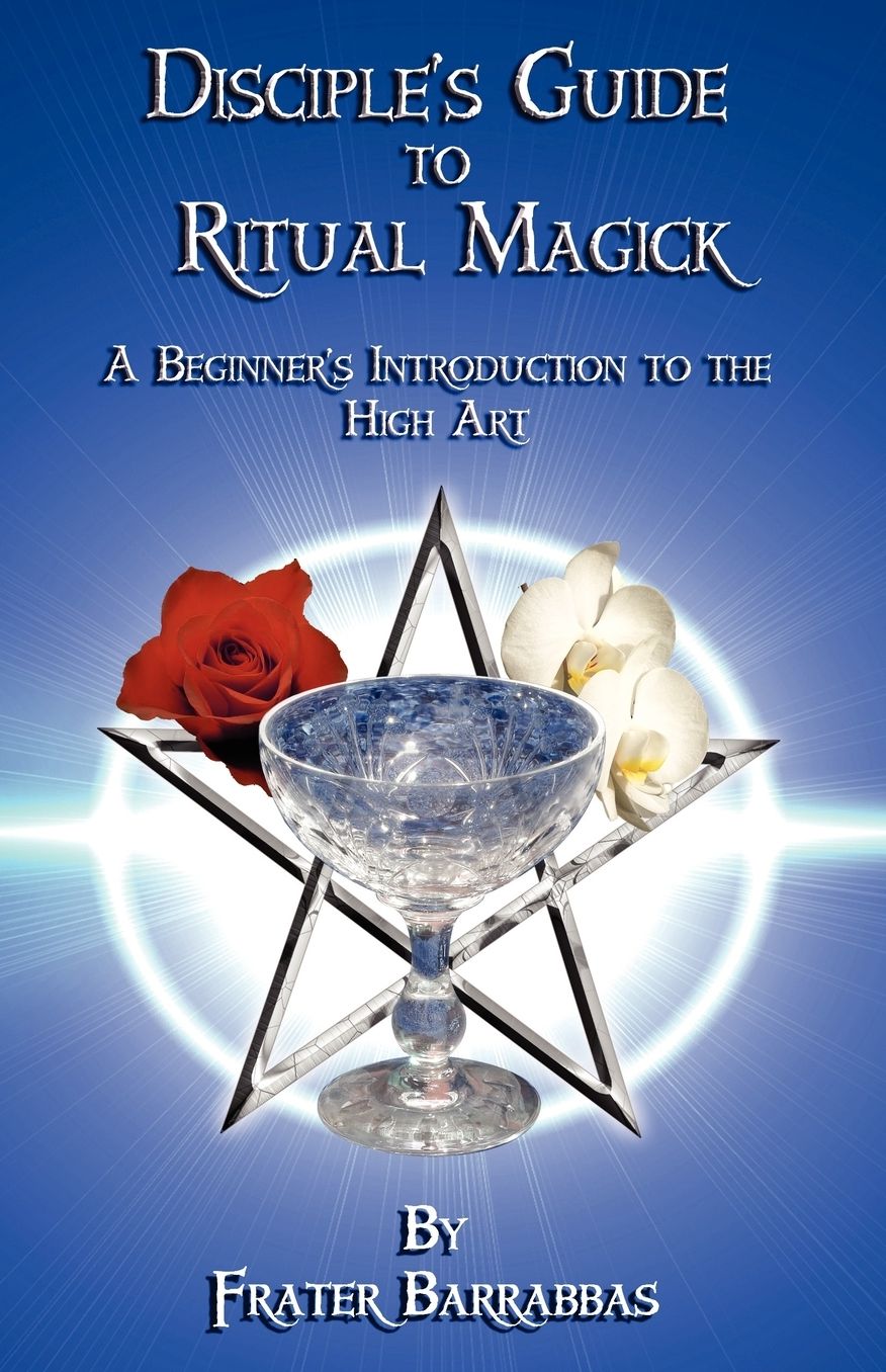 Disciple's Guide To Ritual Magick