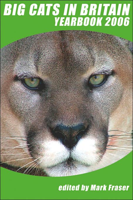 Big Cats In Britain Yearbook 2006