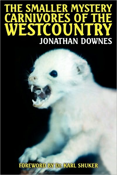 The Smaller Mystery Carnivores Of The Westcountry