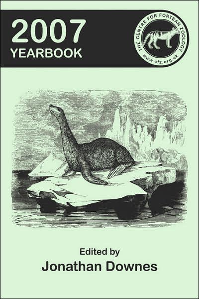 The Centre For Fortean Zoology 2007 Yearbook