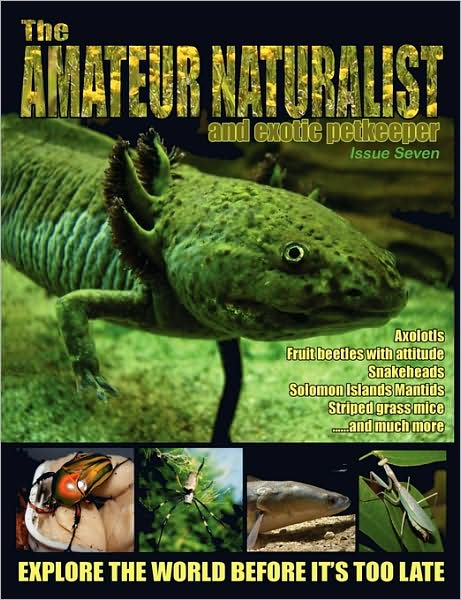 The Amateur Naturalist (And Exotic Petkeeper) #7