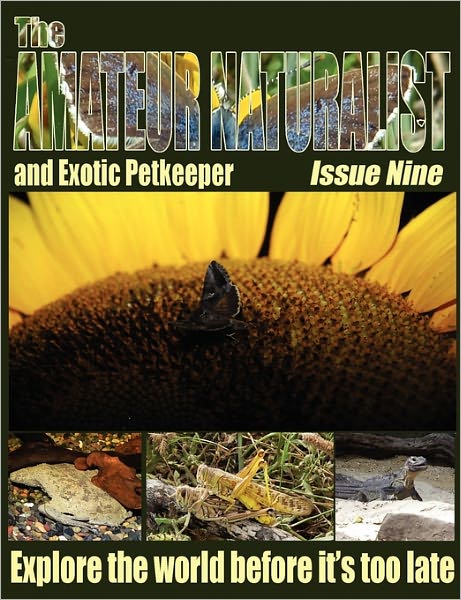 The Amateur Naturalist (And Exotic Petkeeper) #9