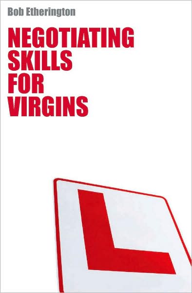 Negotiation Skills for Virgins