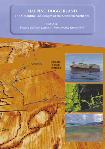 Mapping Doggerland: The Mesolithic Landscapes of the Southern North Sea