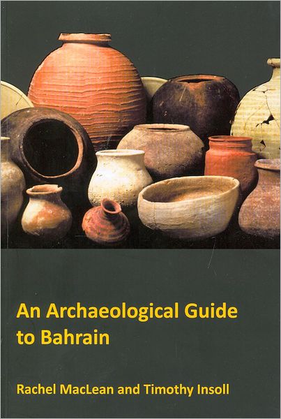 An Archaeological Guide to Bahrain
