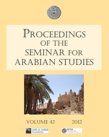 Proceedings of the Seminar for Arabian Studies: Volume 42 2012. Papers from the forty-fifth meeting, London, 28-30 July 2011