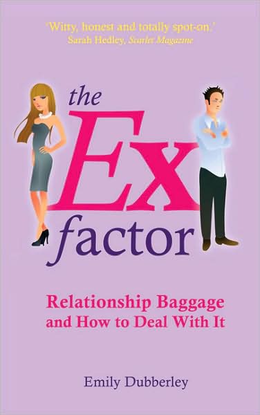 Ex Factor: Relationship Baggage and How to Deal with It