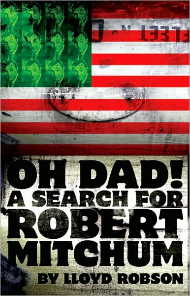 Oh Dad!: A Search for Robert Mitchum