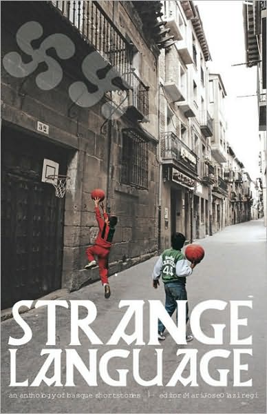 Strange Language: An Anthology of Basque Short Stories