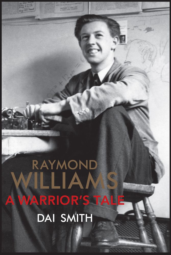 Raymond Williams: A Warrior's Tale